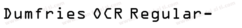 Dumfries OCR Regular字体转换